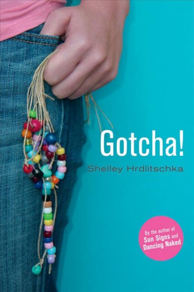 Gotcha [electronic resource] / Shelley Hrdlitschka.