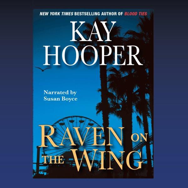 Raven on the wing [electronic resource] / by Kay Hooper.