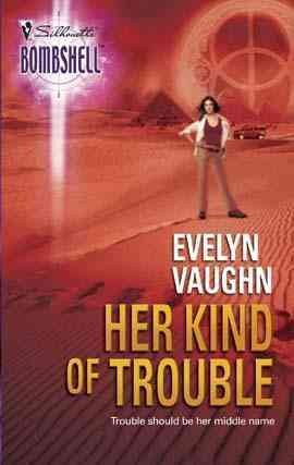 Her kind of trouble [electronic resource] / Evelyn Vaughn.