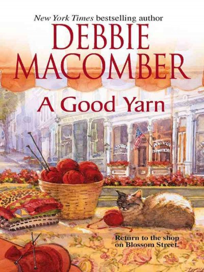 A good yarn [electronic resource] / Debbie Macomber.