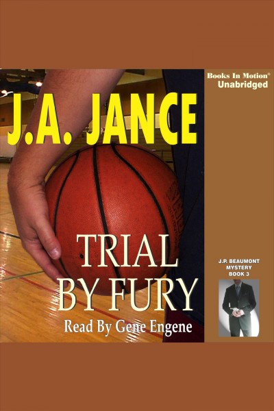 Trial by fury [electronic resource] / J.A. Jance.