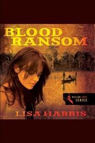 Blood ransom [electronic resource] / Lisa Harris.
