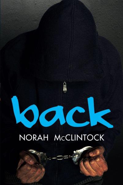 Back [electronic resource] / Norah McClintock.