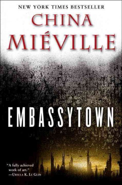 Embassytown [electronic resource] / China Miéville.
