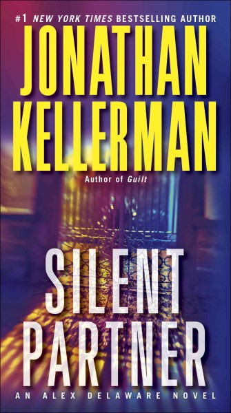 Silent partner [electronic resource] / Jonathan Kellerman.