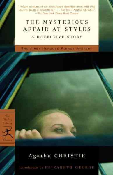 The mysterious affair at Styles [electronic resource] : a detective story / Agatha Christie ; introduction by Elizabeth George.