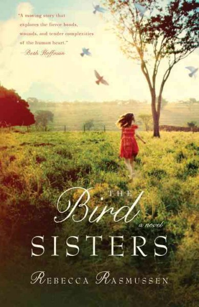 The Bird sisters [electronic resource] : a novel / Rebecca Rasmussen.