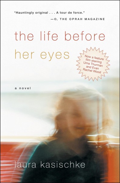 The life before her eyes [electronic resource] / Laura Kasischke.