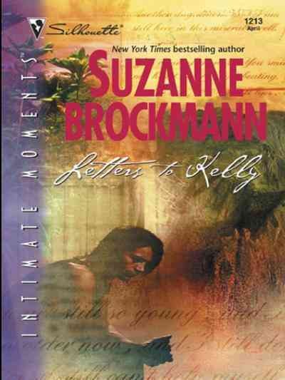 Letters to Kelly [electronic resource] / Suzanne Brockmann.