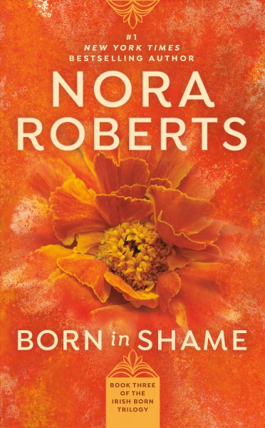 Born in shame [electronic resource] / Nora Roberts.