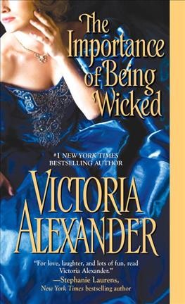 The Importance of being wicked / Victoria Alexander.