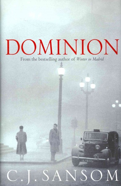 Dominion / C.J. Sansom.