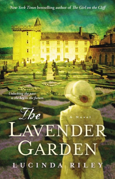 The lavender garden : a novel / Lucinda Riley.