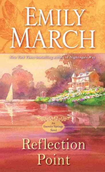 Reflection point : an Eternity Springs novel / Emily March.