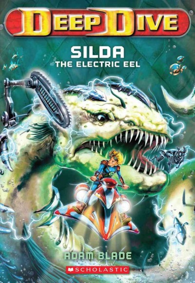 Silda the electric eel / Adam Blade.