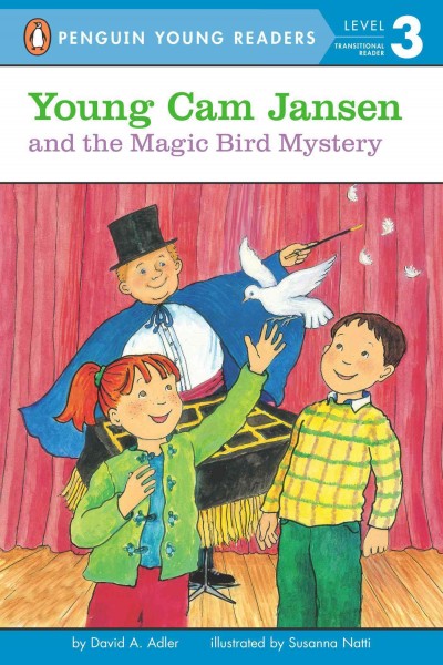 Young Cam Jansen and the magic bird mystery / by David A. Adler ; illustrated by Susanna Natti.