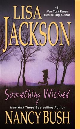 Something wicked / Lisa Jackson, Nancy Bush.