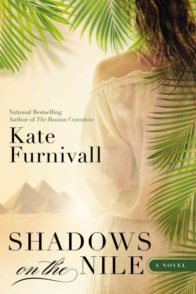 Shadows on the Nile / Kate Furnivall.