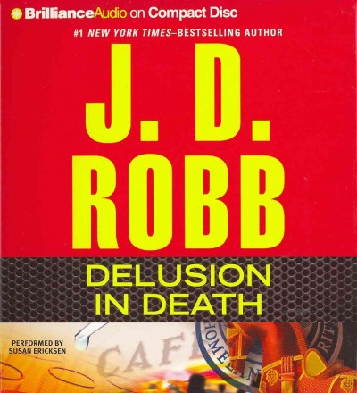 Delusion in death  [soundrecording] / J. D. Robb.