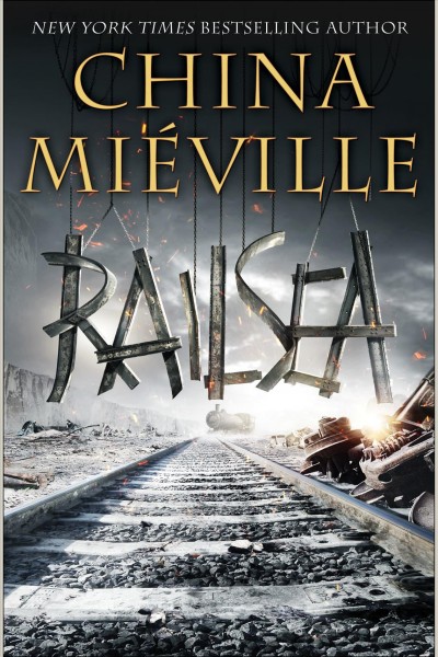 Railsea [electronic resource] / China Mieville.