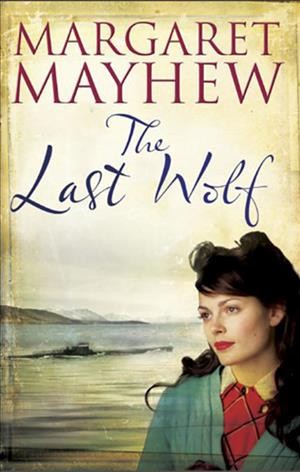 The last wolf [electronic resource] / Margaret Mayhew.