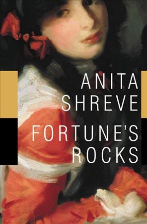 Fortune's rocks [electronic resource] : a novel / Anita Shreve.