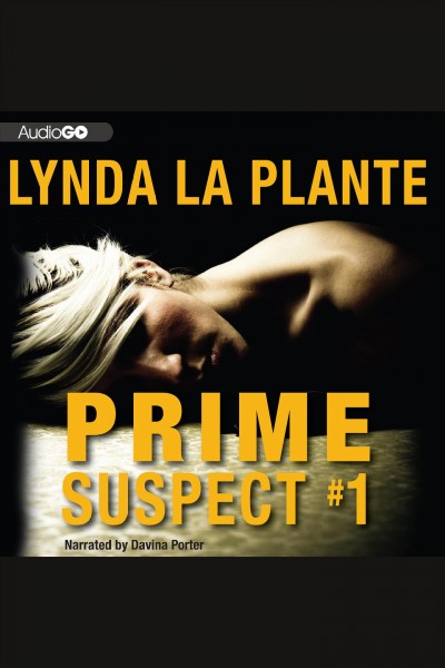 Prime suspect #1 [electronic resource] / Lynda La Plante.