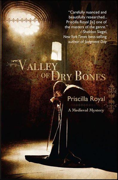 Valley of dry bones [electronic resource] / Priscilla Royal.