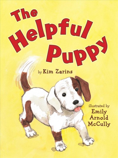 The helpful puppy [electronic resource] / by Kim Zarins ; illustrated by Emily Arnold McCully.