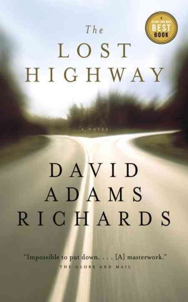 The lost highway [electronic resource]  / David Adams Richards.