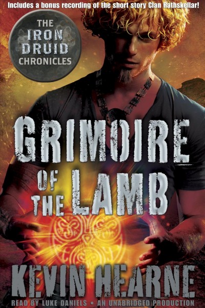 Grimoire of the lamb [electronic resource] / Kevin Hearne.