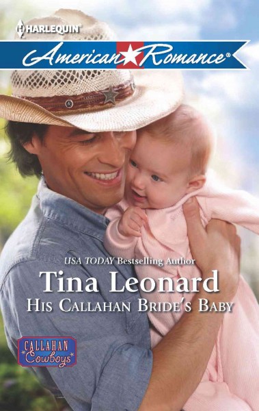 His Callahan bride's baby [electronic resource] / Tina Leonard.