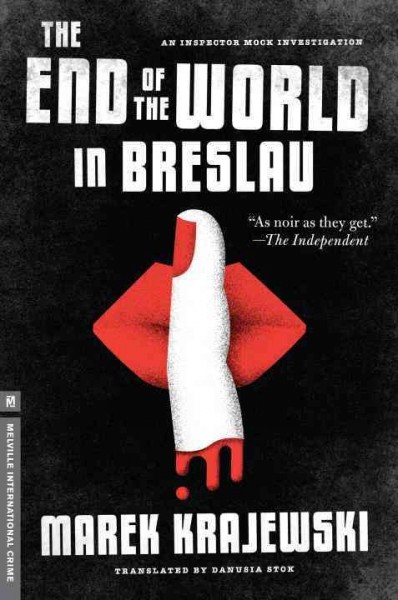The end of the world in Breslau / Marek Krajewski ; translated by Danusia Stok.