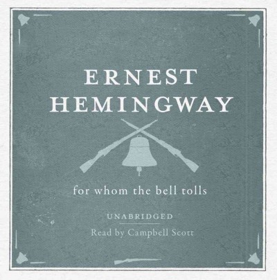 For whom the bell tolls  [soound recording] / Ernest Hemingway.