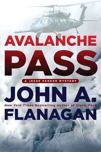 Avalanche pass : a Jesse Parker mystery / John A. Flanagan.