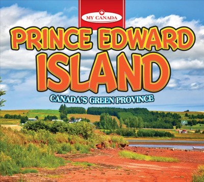 Prince Edward Island : Canada's green province / Kaite Goldsworthy.