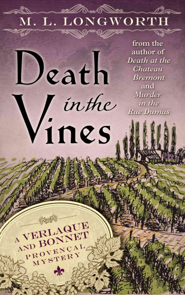 Death in the vines / M. L. Longworth.