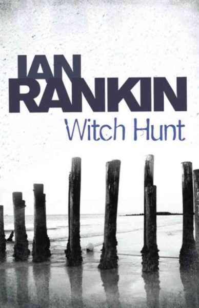 Witch hunt / Ian Rankin writing as Jack Harvey.