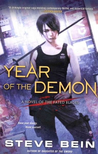 Year of the demon : a novel of the fated blades / Steve Bein.