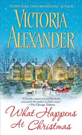 What happens at Christmas / Victoria Alexander.