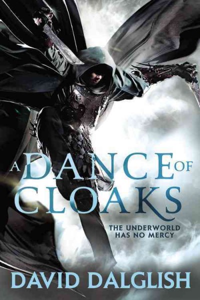 A dance of cloaks / David Dalglish.