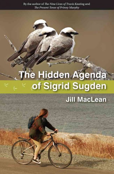 The hidden agenda of Sigrid Sugden / Jill MacLean.