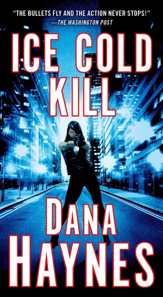 Ice cold kill / Dana Haynes.