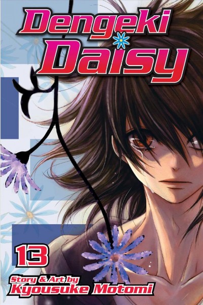 Dengeki Daisy. Vol. 13 / story & art by Kyousuke Motomi ; [translation & adaptation, JN Productions ; touch-up art & lettering, Rina Mapa]. 