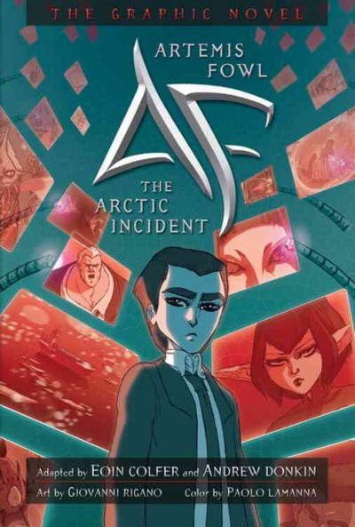 Artemis Fowl: the Arctic incident [graphic novel] : #2 Artemis Fowl / adapted by Eoin Colfer & Andrew Donkin ; art by Giovanni Rigano ; color by Paolo Lamanna ; lettering by Chris Dickey.