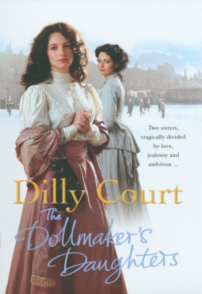 The dollmaker's daughters / [large] Dilly Court.
