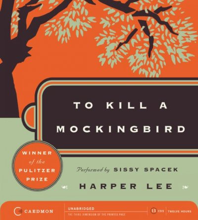 To kill a mockingbird [audio] [sound recording] / Harper Lee.
