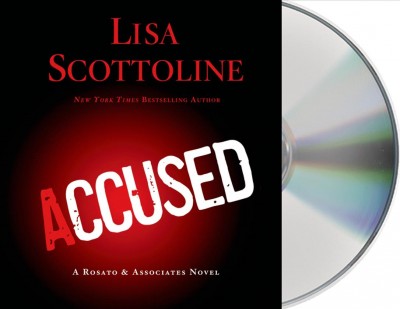Accused [audio] [sound recording] : Audio 12 Rosato & Associates / Lisa Scottoline.