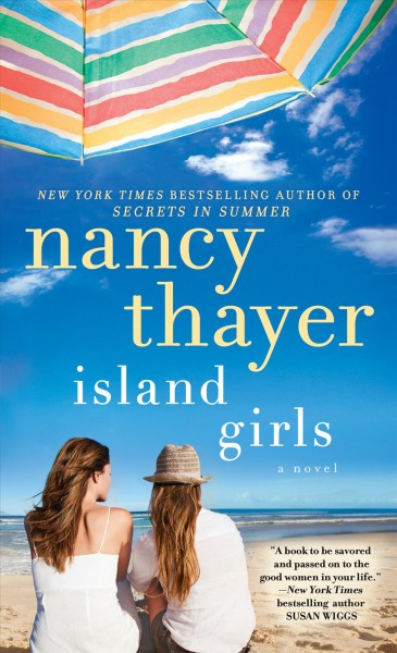 Island girls [electronic resource] : a novel / Nancy Thayer.