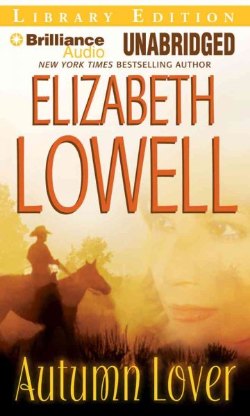 Autumn lover  [compact disc] / Elizabeth Lowell ; read by Laural Merlington.